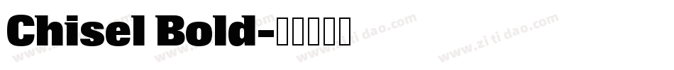 Chisel Bold字体转换